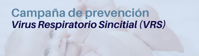 Campaña de prevención frente al virus respiratorio sincitial (VRS